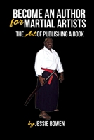 Become An Author for Martial Artist 1716562767 Book Cover