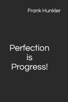 Perfection is Progress! B0B6T7BZHM Book Cover