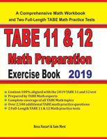 TABE 11&12 Math Preparation Exercise Book: A Comprehensive Math Workbook and Two Full-Length TABE 11&12 Math Practice Tests 1096805766 Book Cover