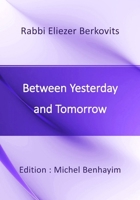 Between Yesterday and Tomorrow: On the state of Judaism and of the world B0D6BYYL5N Book Cover
