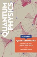 Navigating: Quantum Physics 1917226098 Book Cover