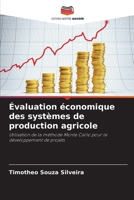 Évaluation économique des systèmes de production agricole: Utilisation de la méthode Monte Carlo pour le développement de projets 6205821508 Book Cover