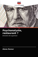 Psychanalyste, restaurant ?: Direction de la guérison 6200855277 Book Cover