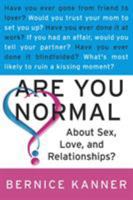Are You Normal About Sex, Love, and Relationships? 0312311079 Book Cover