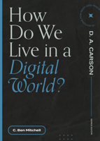 How Do We Live in a Digital World? (Questions for Restless Minds) 1683595319 Book Cover