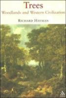 Trees: Woodland and Western Civilization 1847250513 Book Cover