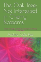 The Oak Tree: Not interested in Cherry Blossoms.: A story of struggle, resilience, and the power of family to begin again. B0FNK7QGWX Book Cover