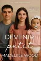 Devenir petit: un fantasme abdl (French Edition) B0FLQNTZDC Book Cover