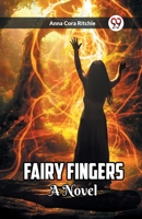 Fairy Fingers A Novel B0CWSDQBB9 Book Cover