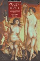 Oedipus and the Devil: Witchcraft, Religion and Sexuality in Early Modern Europe 0415105811 Book Cover