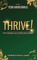 Thrive: Keys to Enjoying A Life of Purpose and Fulfilment 0993448232 Book Cover