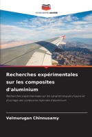 Recherches expérimentales sur les composites d'aluminium (French Edition) 6209467423 Book Cover