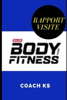 Rapport de visite du salon BODY FITNESS: Salle de sport - club de remise en forme - Nutrition - technologie 1708031618 Book Cover