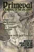 Primeval: A Journal of the Uncanny (#1) 1940250064 Book Cover