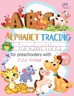 ABC Alphabet Handwriting tracing  for preschoolers with Cute Animal ages 3-5: workbook handwriting Letter Tracing Practice Alphabet Educational ABC ... Preschool Boys Girls Activity Books  ages 3-5 1712847651 Book Cover
