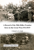 A Record of the 58th Rifles F.F. in the Great War. 1914-l919 1874351252 Book Cover