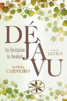 Déjà Vu: An Invitation to Awaken B0GPBQPZGH Book Cover