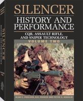 Silencer History and Performance: Cqb, Assault Rifle, and Sniper Technology 1581603231 Book Cover