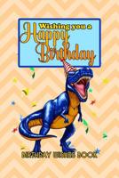 Birthday Wishes Book: Wishing You A Happy Birthday 1082481866 Book Cover