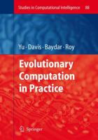 Evolutionary Computation in Practice (Studies in Computational Intelligence) 3540757708 Book Cover