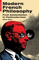 Modern French Philosophy: From Existentialism to Postmodernism 1851683186 Book Cover