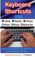 Keyboard Shortcuts: Speed up and Boost your Efficiency by Using Shortcuts Keys B08C97TDCK Book Cover