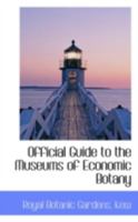 Official Guide to the Museums of Economic Botany 046910984X Book Cover