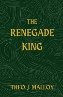 The Renegade King (The Heretic Prince) B0DY2YCTGK Book Cover