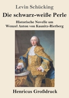 Die schwarz-weiße Perle: Historische Novelle um Wenzel Anton von Kaunitz-Rietberg (German Edition) 8027319935 Book Cover
