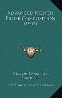 Advanced French Prose Composition 1165343533 Book Cover