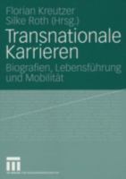 Transnationale Karrieren: Biografien, Lebensfuhrung Und Mobilitat 3531147013 Book Cover