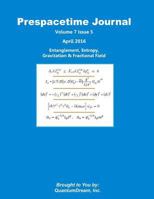 Prespacetime Journal Volume 7 Issue 5: Entanglement, Entropy, Gravitation & Fractional Field 1530998026 Book Cover