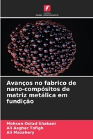 Avanços no fabrico de nano-compósitos de matriz metálica em fundição (Portuguese Edition) 6208515165 Book Cover