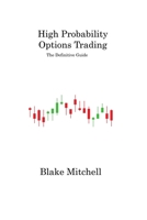 High Probability Options Trading: The Definitive Guide 180631553X Book Cover