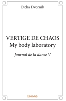 VERTIGE DE CHAOS My body laboratory (French Edition) 2414082399 Book Cover