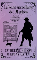 La Veuve Accueillante de Matthew: Les Demoiselles du Libraire - Préquelle (French Edition) B0FH1BP1FF Book Cover