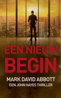 Een Nieuw Begin (Een John Hayes Thriller) (Dutch Edition) B0GVW477LW Book Cover