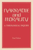 Narrative and Morality: A Theological Inquiry 0271004851 Book Cover
