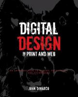 Digital Design for Print and Web: An Introduction to Theory, Principles, and Techniques 0470398361 Book Cover