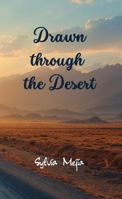 Drawn through the Desert B0DVCD3FWS Book Cover