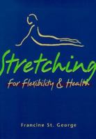 Stretching for Flexibility and Health 0895948826 Book Cover