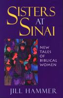 Sisters At Sinai: New Tales Of Biblical Women 0827607261 Book Cover