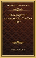 Bibliography Of Astronomy For The Year 1887 054830727X Book Cover