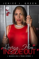 Loving Him Inside Out 1387844431 Book Cover