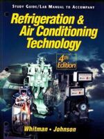 Refrigeration and Air Conditioning Technology with Lab Manual 0766806685 Book Cover