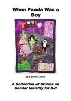 When Panda Was a Boy: A Collection of Stories on Gender Identity for K-8 0615867677 Book Cover