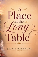 A Place at the Long Table: A Cozy Small Town Culinary Romance B0H6N5RKCT Book Cover