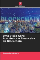 Uma Visão Geral Académica e Financeira da Blockchain 6204151789 Book Cover