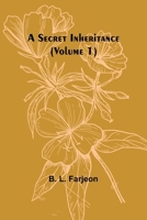 A Secret Inheritance (Volume 1) 9362092263 Book Cover