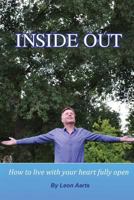 Inside Out: How To Live With Your Heart Fully Open 1501004891 Book Cover